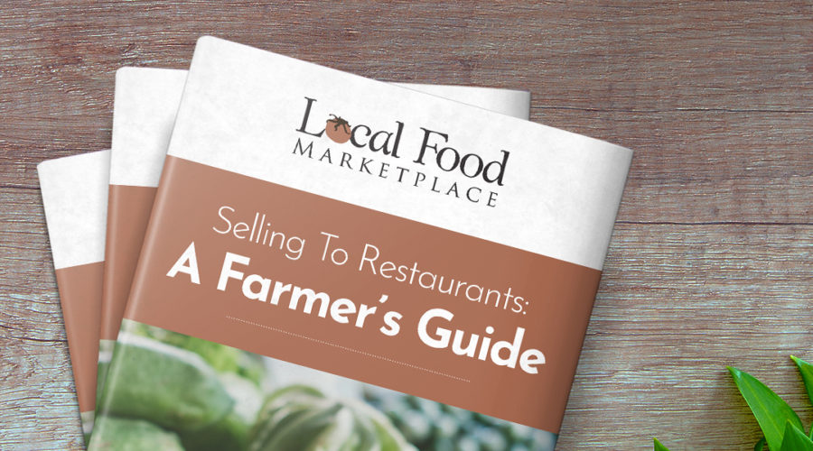 Selling to Restaurants, A Farmer’s Guide