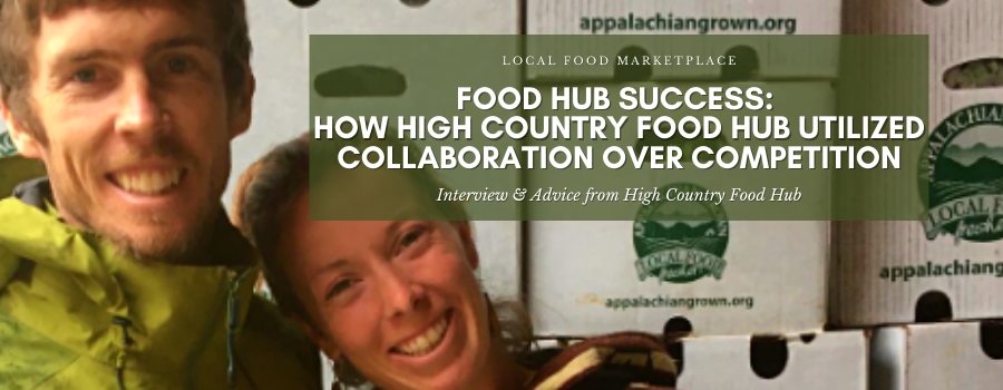Food Hub Success: How High Country Food Hub Utilized Collaboration Over Competition