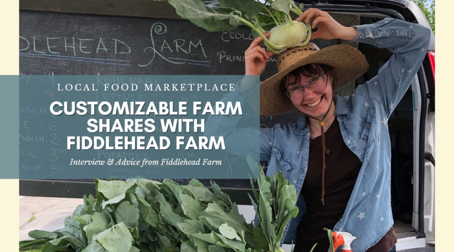 Creating Customizable CSAs with Fiddlehead Farms