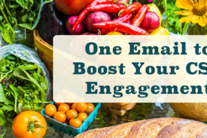 Text: One Email to Boost Your CSA Engagement
