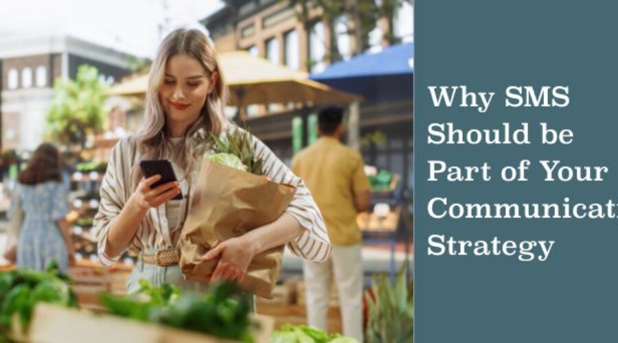 Why SMS Should Be Part of Your Communication Strategy
