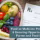 Food as Medicine Programs: A Growing Opportunity for Farms and Food Hubs