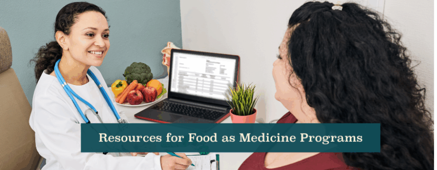 Resources for Food as Medicine Programs