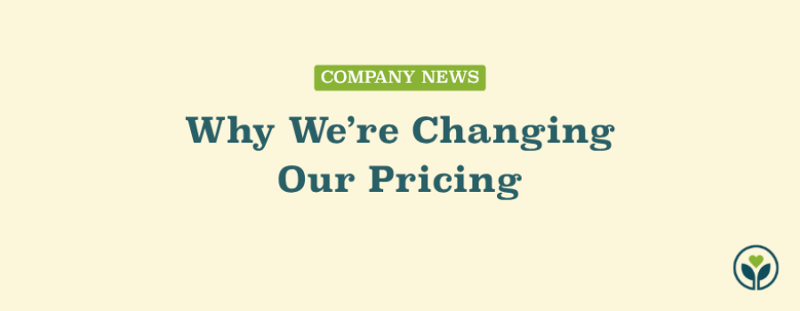 Why We’re Changing Our Pricing